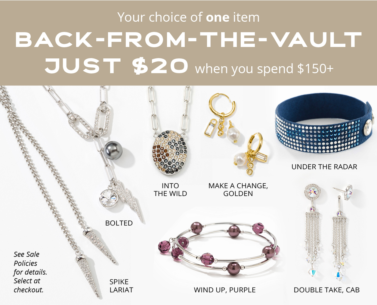 Your choice just $20 when you spend $150+